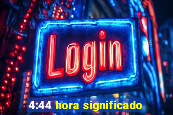 4:44 hora significado